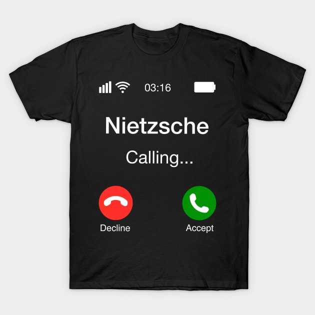 Nietzsche Calling - Funny Philosophy Phone T-Shirt by Upsketch